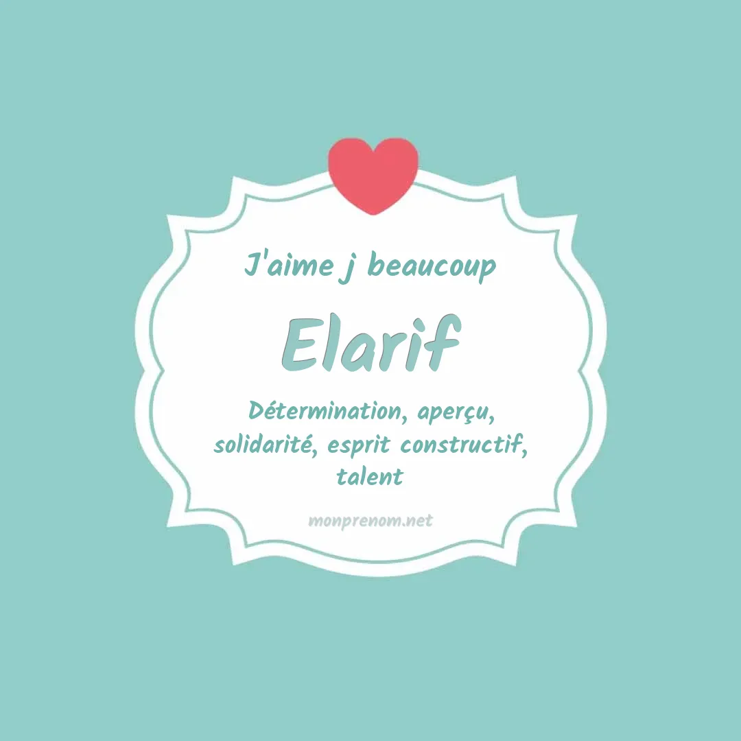 J'aime beaucoup Elarif