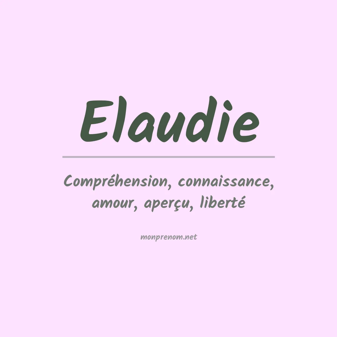 Signification du prénom Elaudie