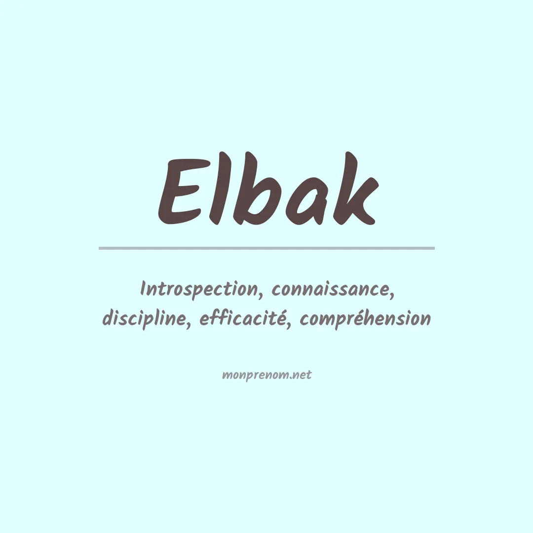 Signification du prénom Elbak