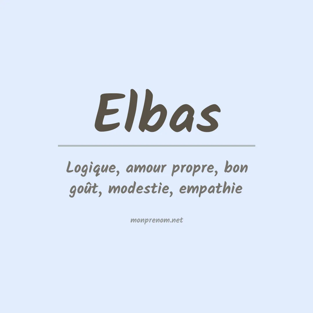 Signification du prénom Elbas