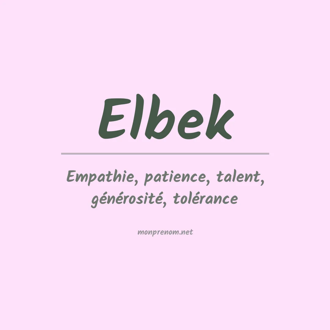 Signification du prénom Elbek