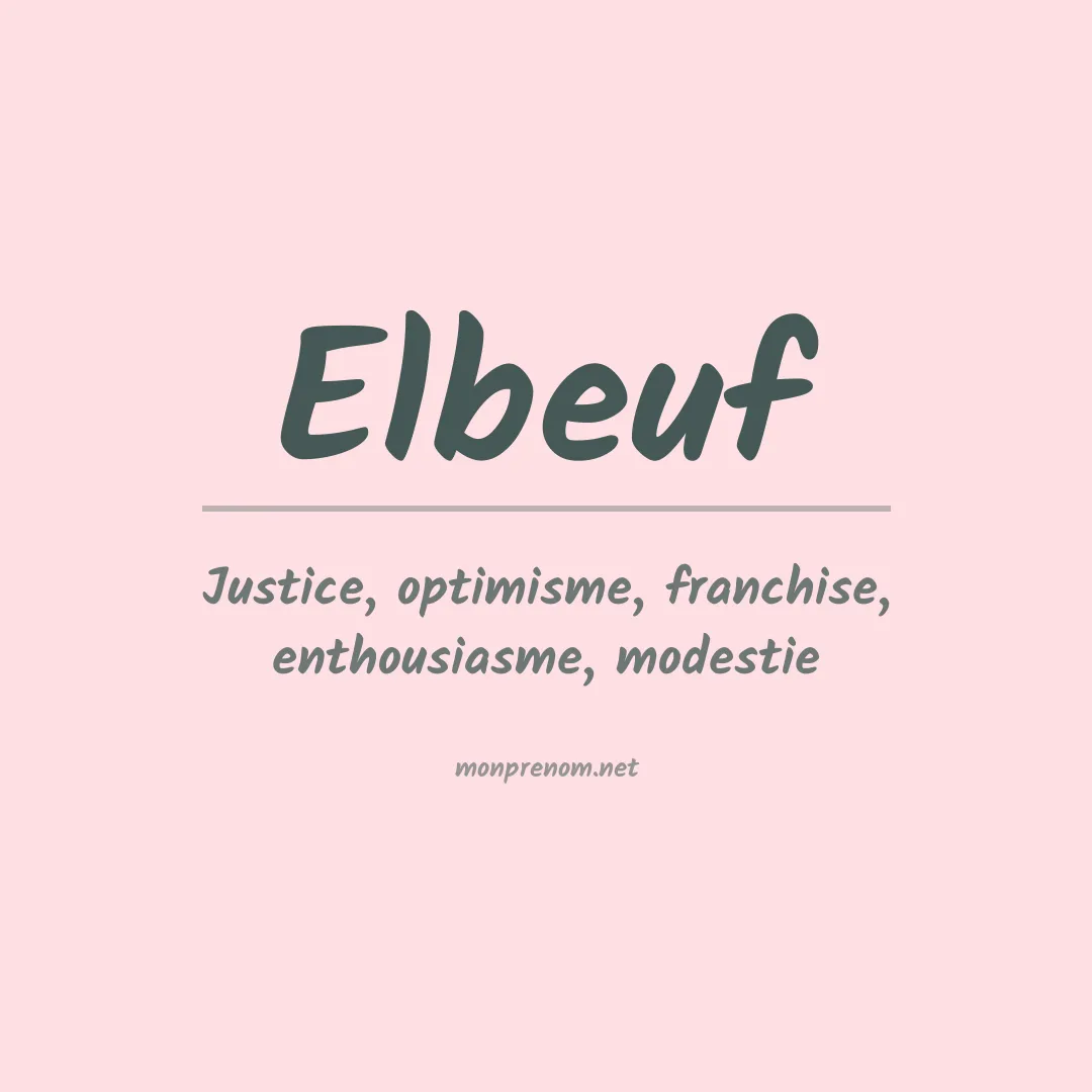 Signification du prénom Elbeuf