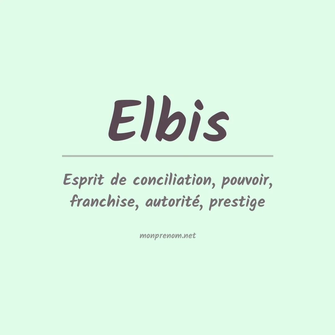 Signification du prénom Elbis