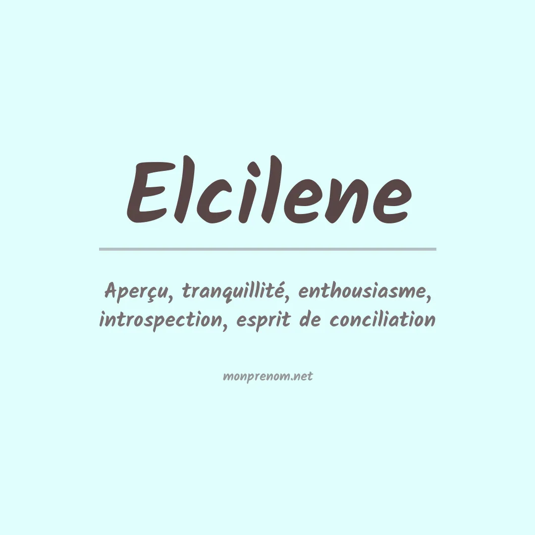 Signification du prénom Elcilene