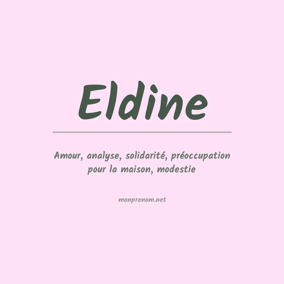 Signification du prénom Eldine