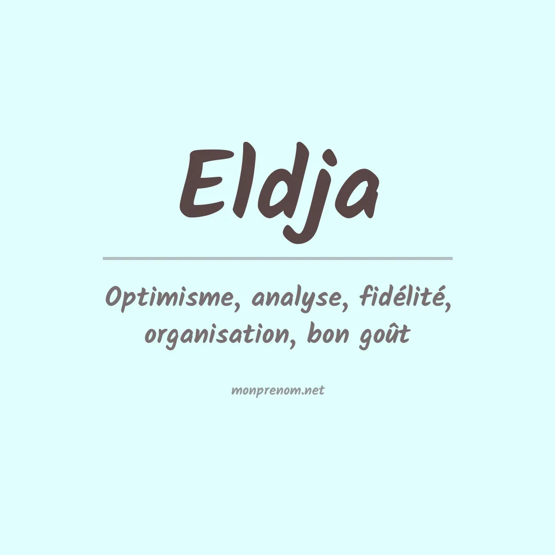 Signification du prénom Eldja
