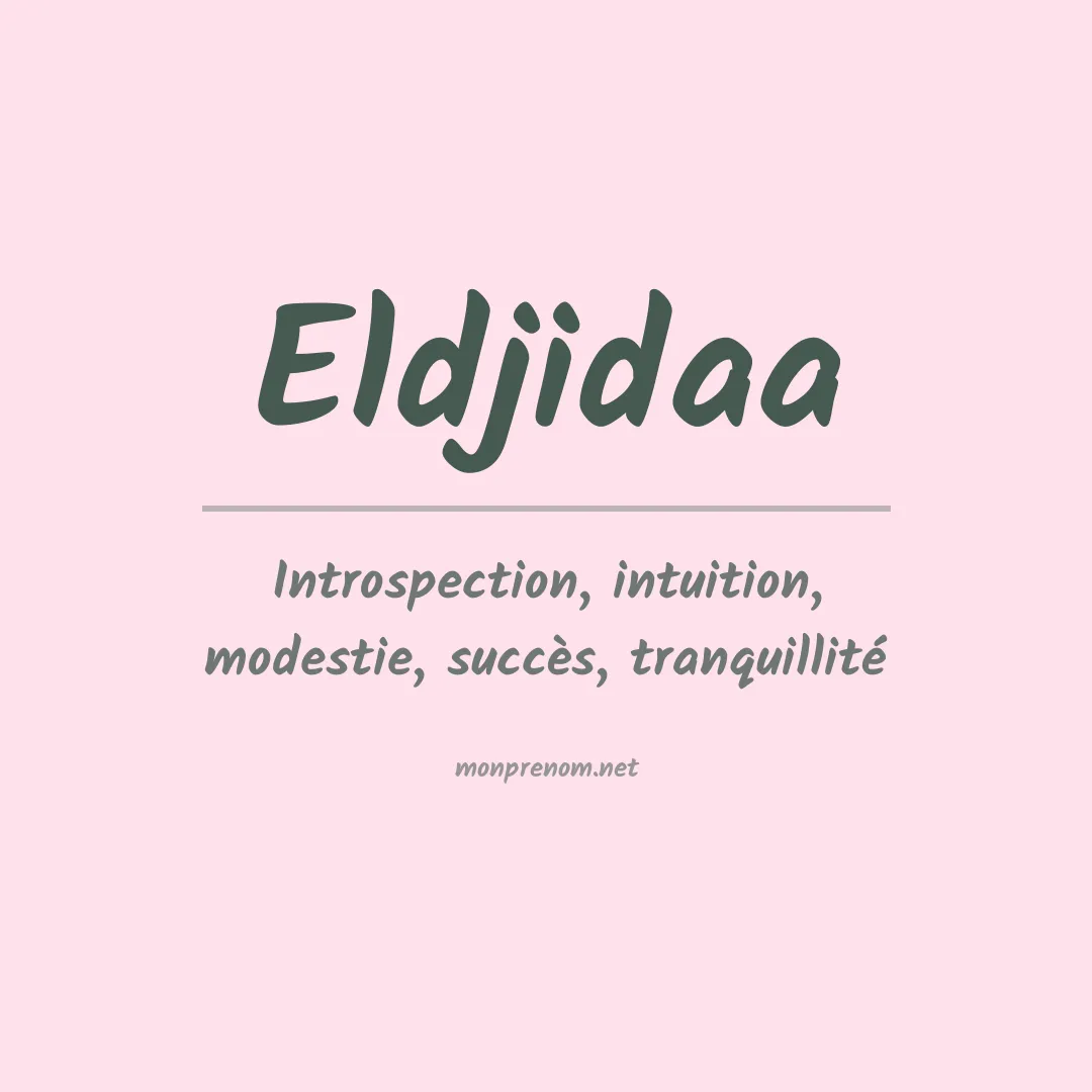 Signification du prénom Eldjidaa