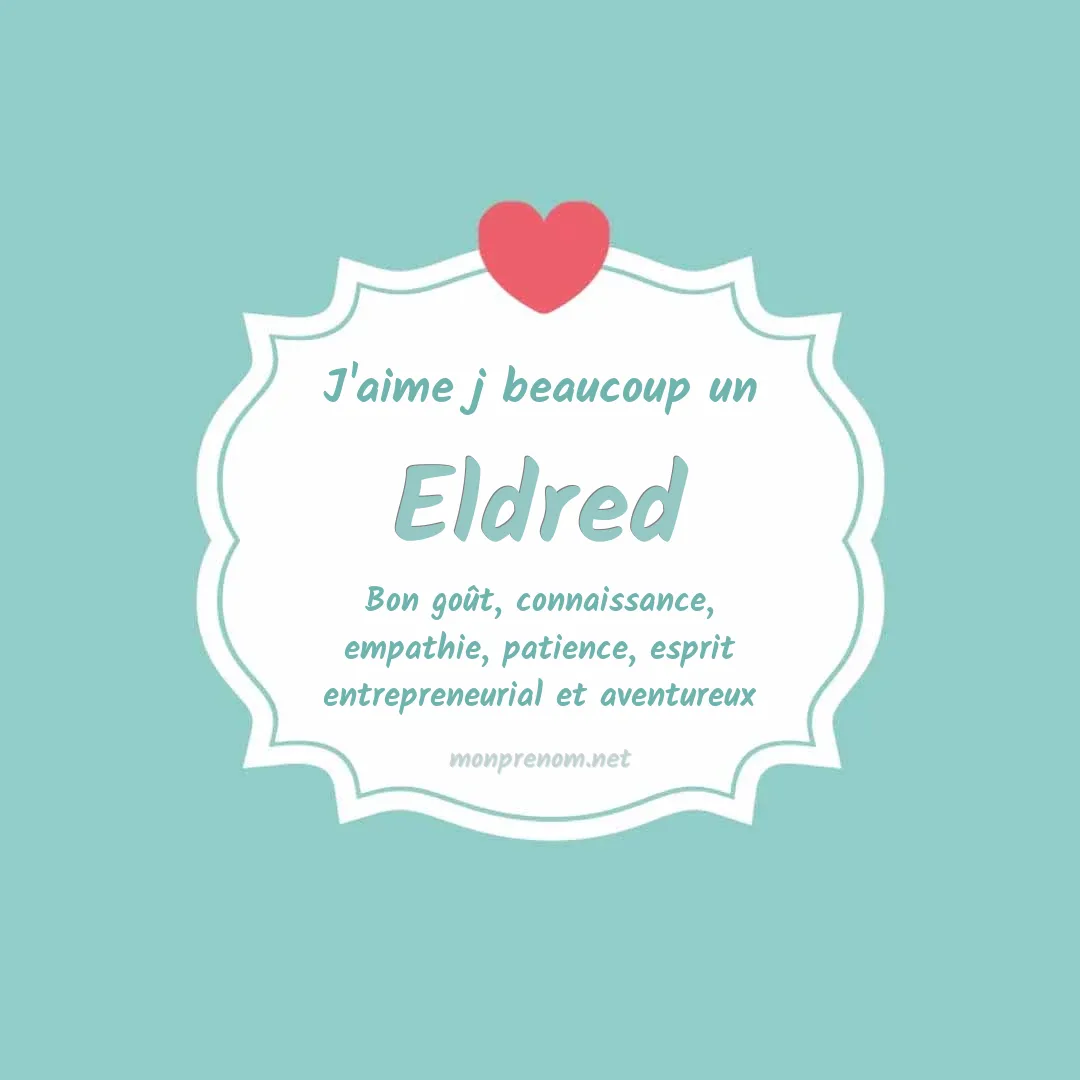 J'aime beaucoup Eldred