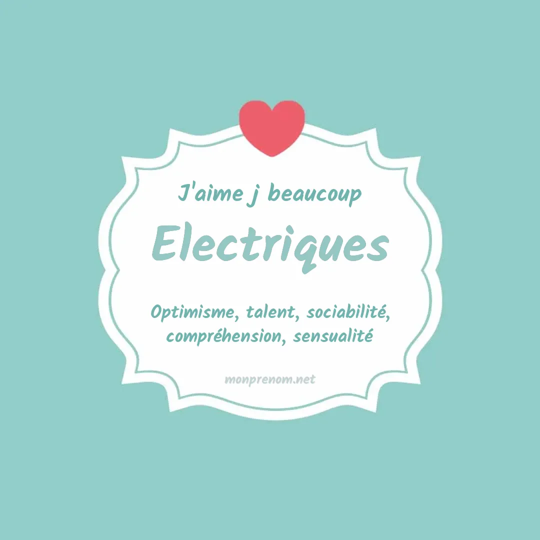 J'aime beaucoup Electriques