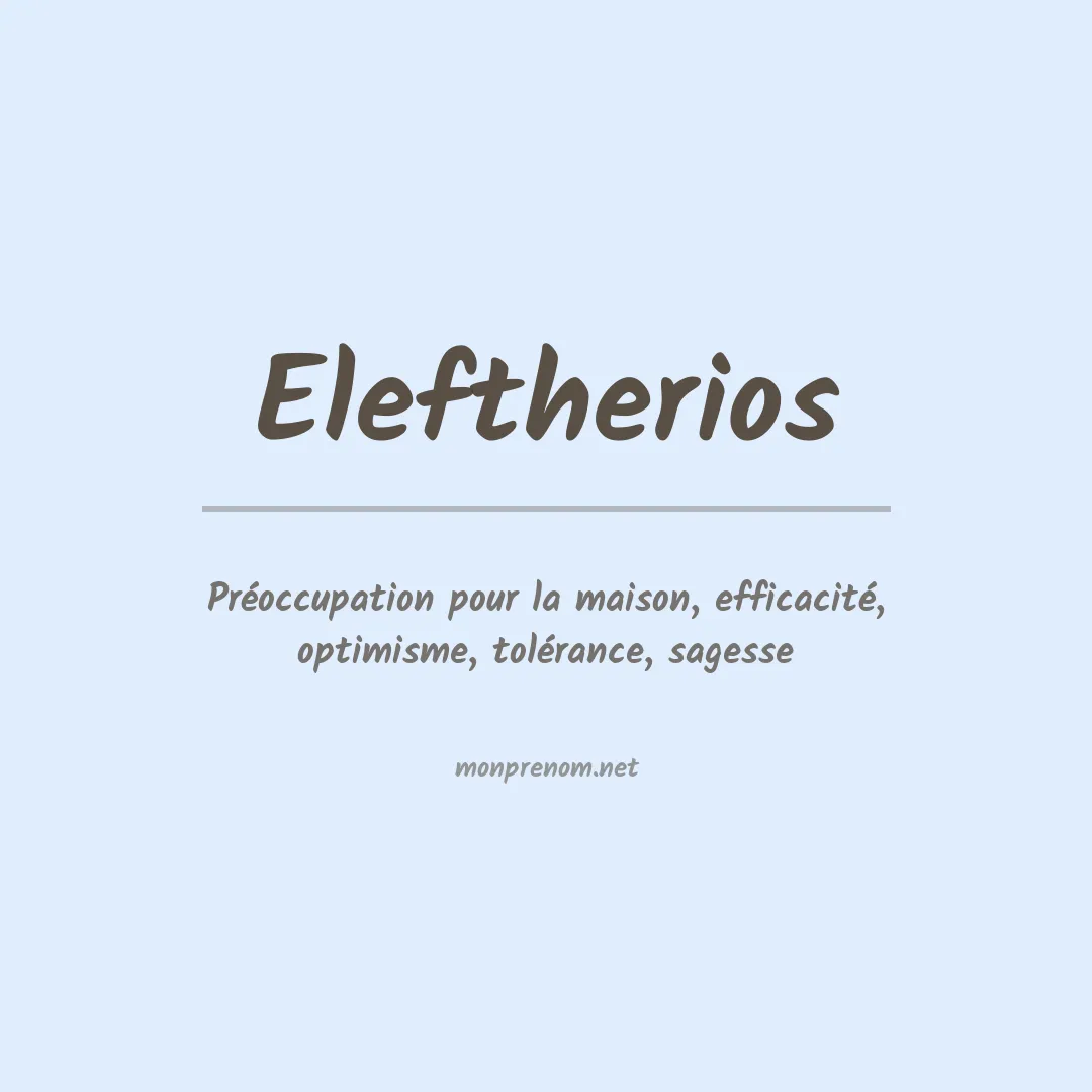 Signification du prénom Eleftherios