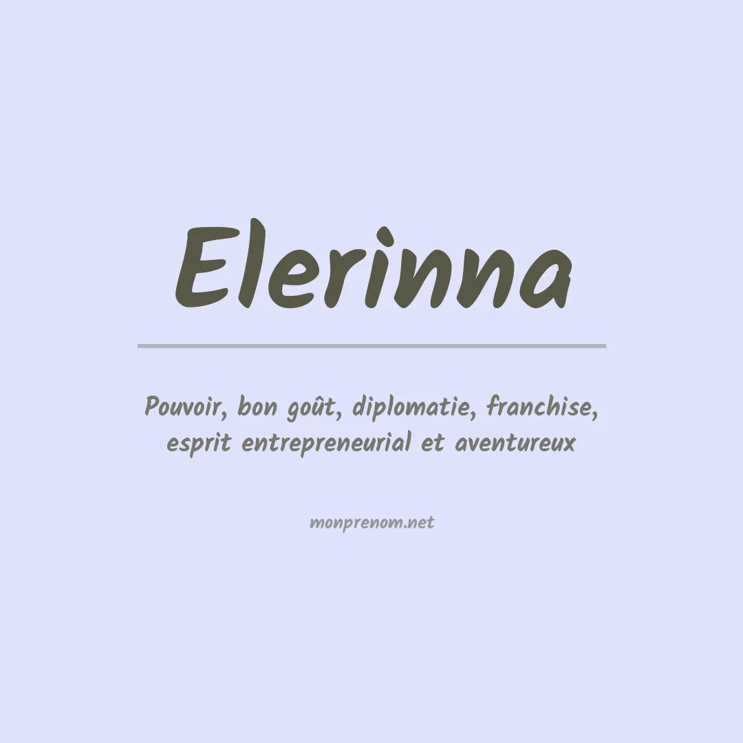 Signification du prénom Elerinna