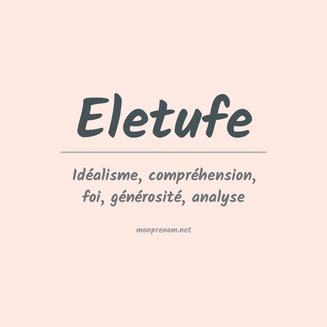 Signification du prénom Eletufe