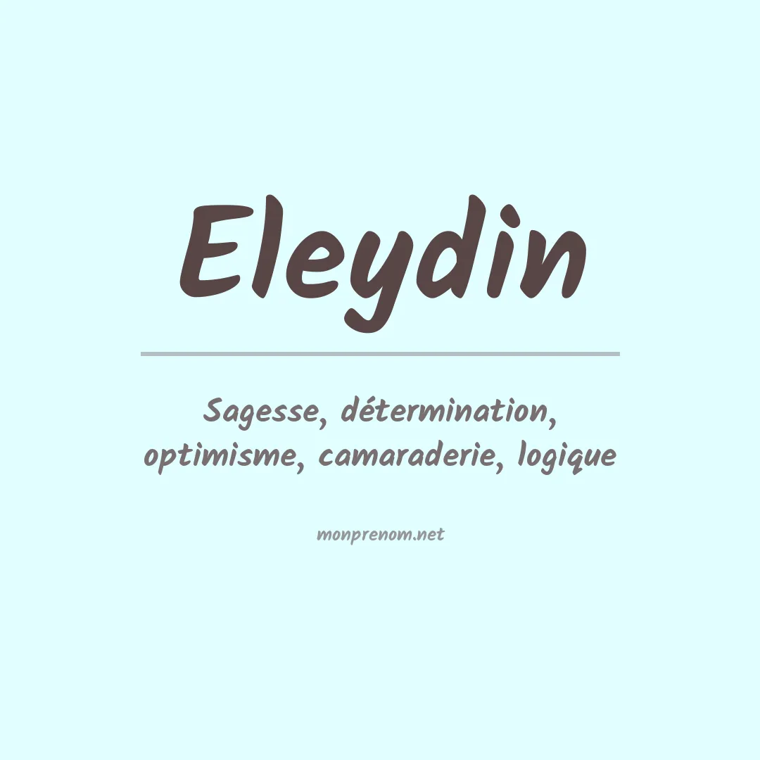Signification du prénom Eleydin