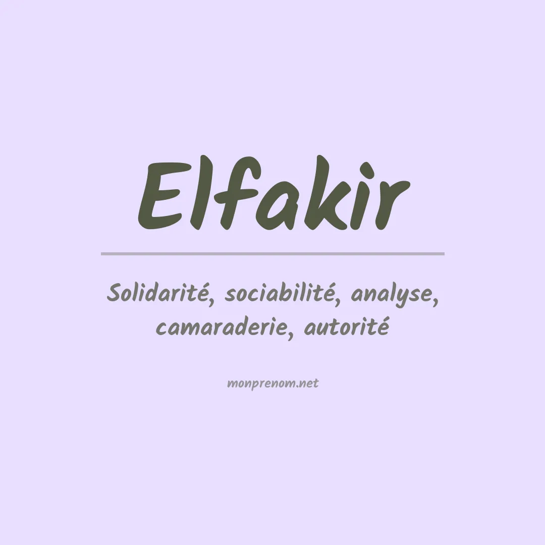 Signification du prénom Elfakir