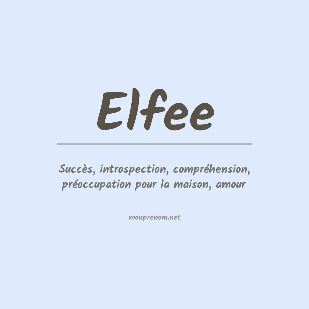 Signification du prénom Elfee