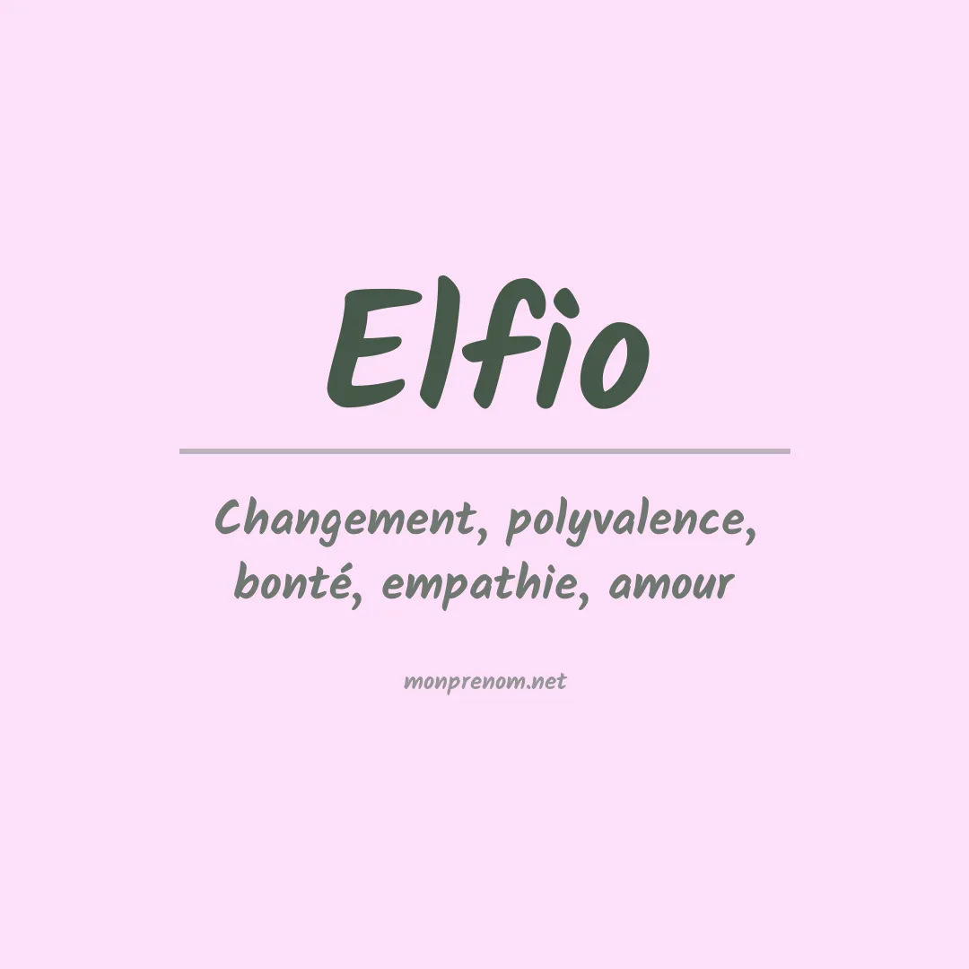 Signification du prénom Elfio