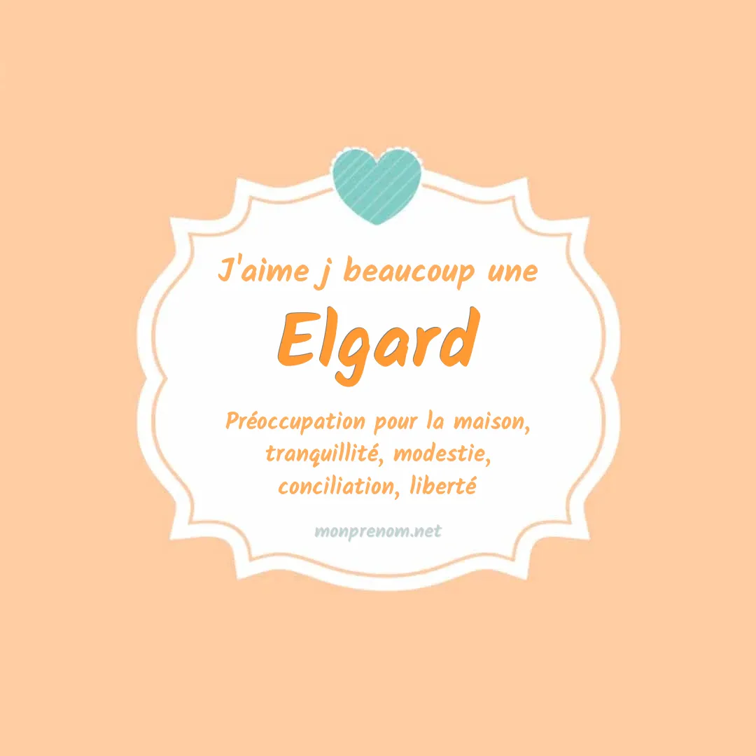 J'aime beaucoup Elgard