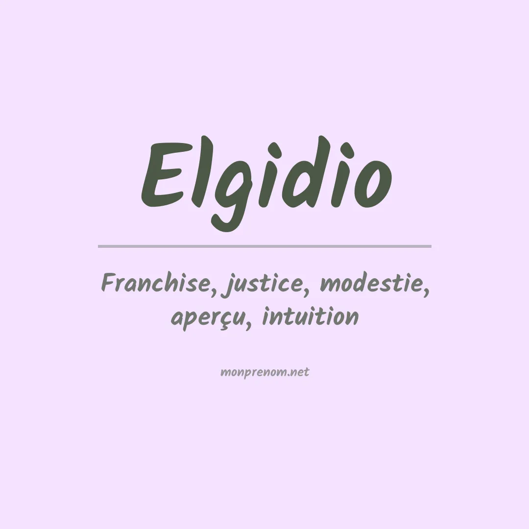 Signification du prénom Elgidio