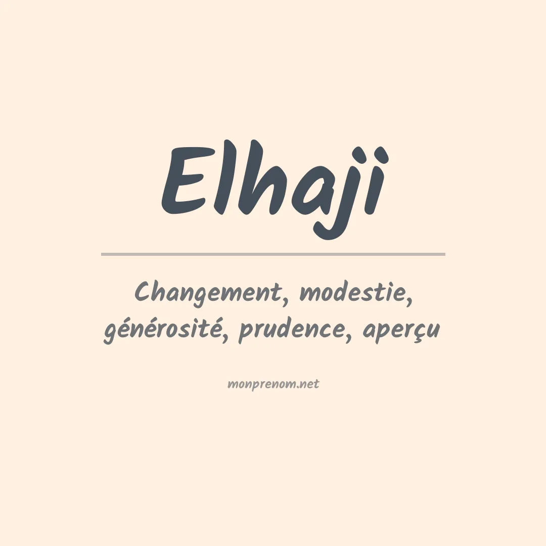 Signification du prénom Elhaji