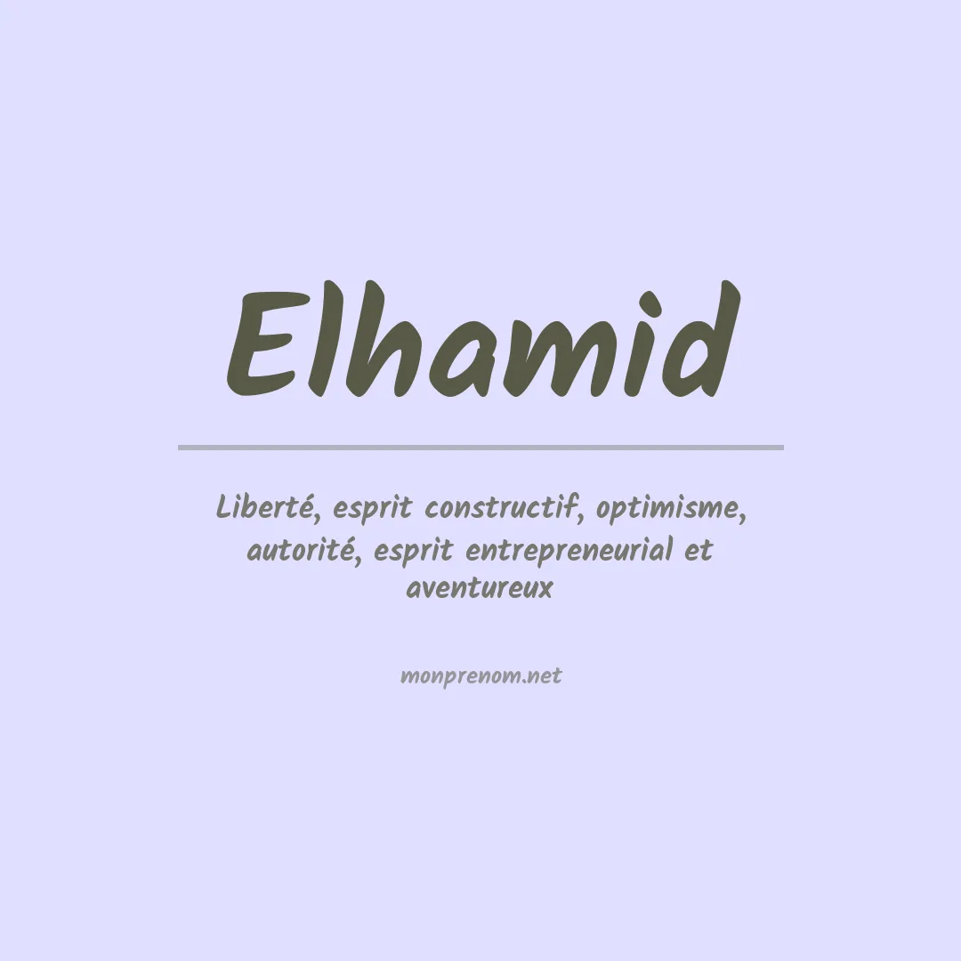 Signification du prénom Elhamid