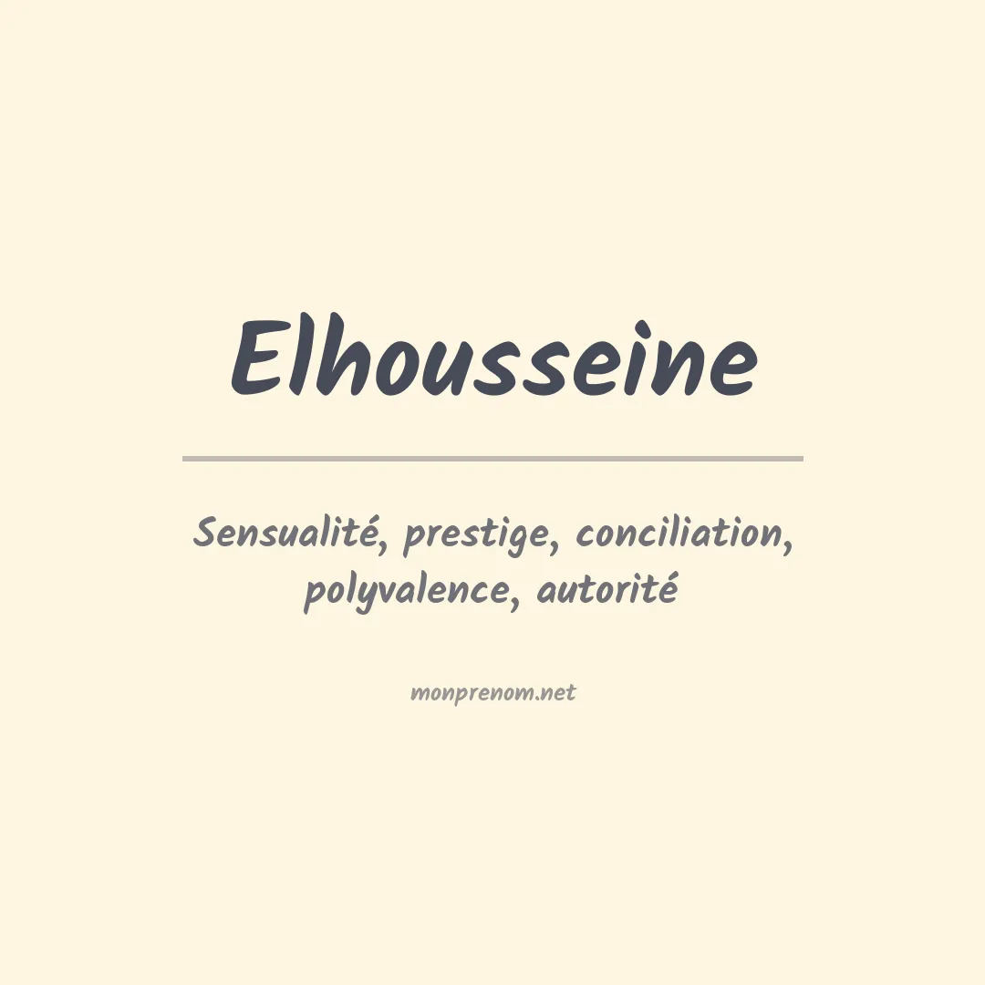 Signification du prénom Elhousseine