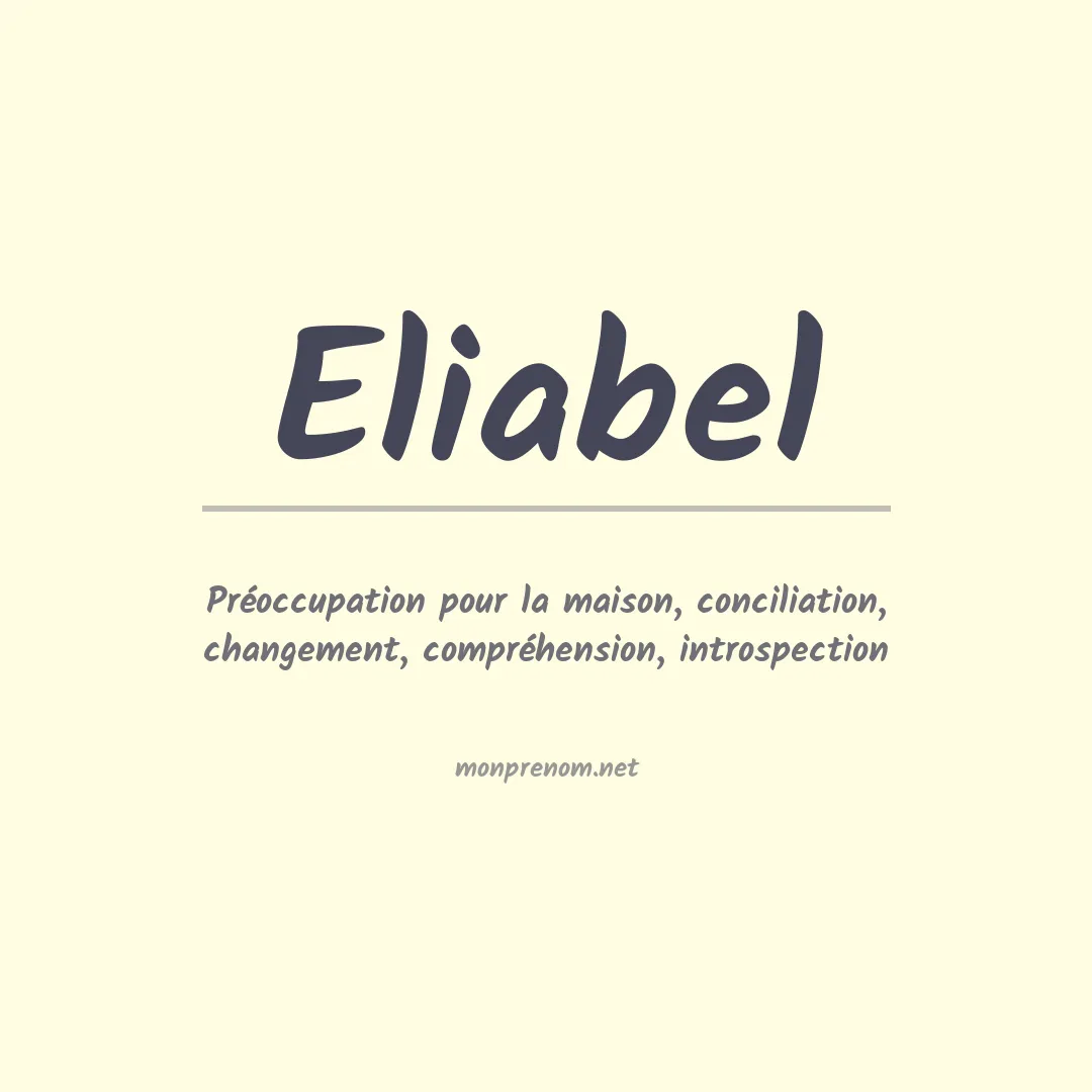 Signification du prénom Eliabel