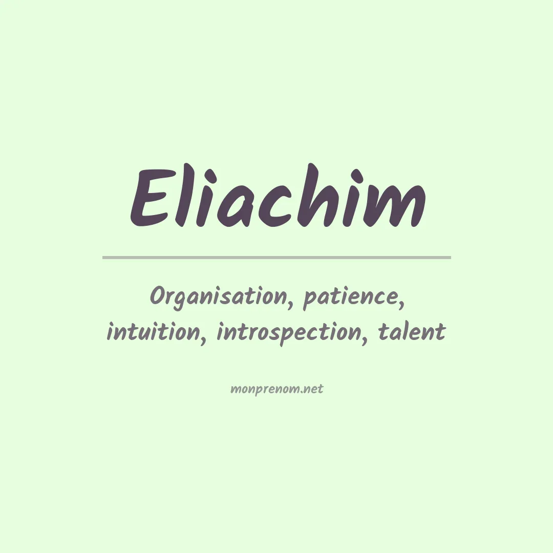 Signification du prénom Eliachim