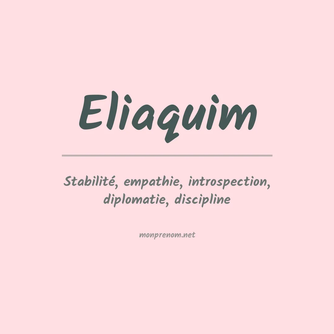 Signification du prénom Eliaquim