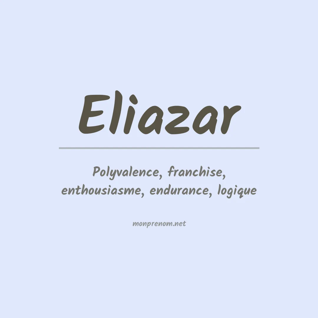 Signification du prénom Eliazar