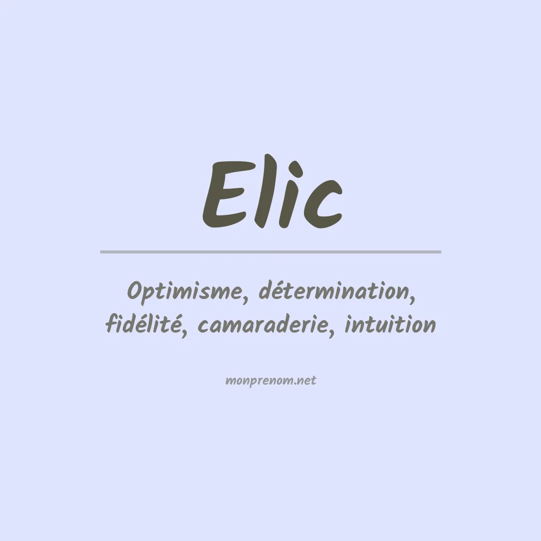 Signification du prénom Elic