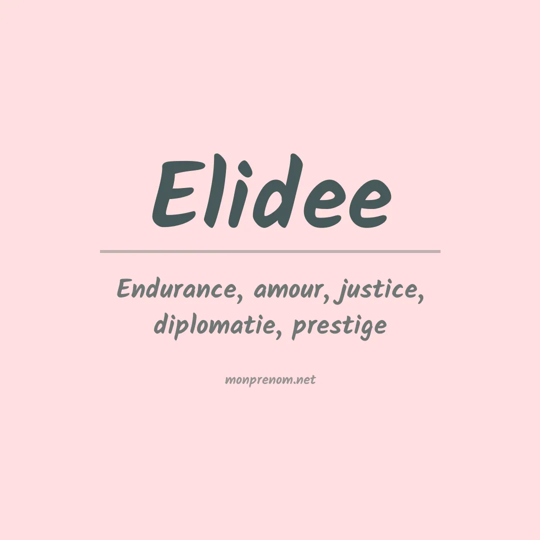 Signification du prénom Elidee