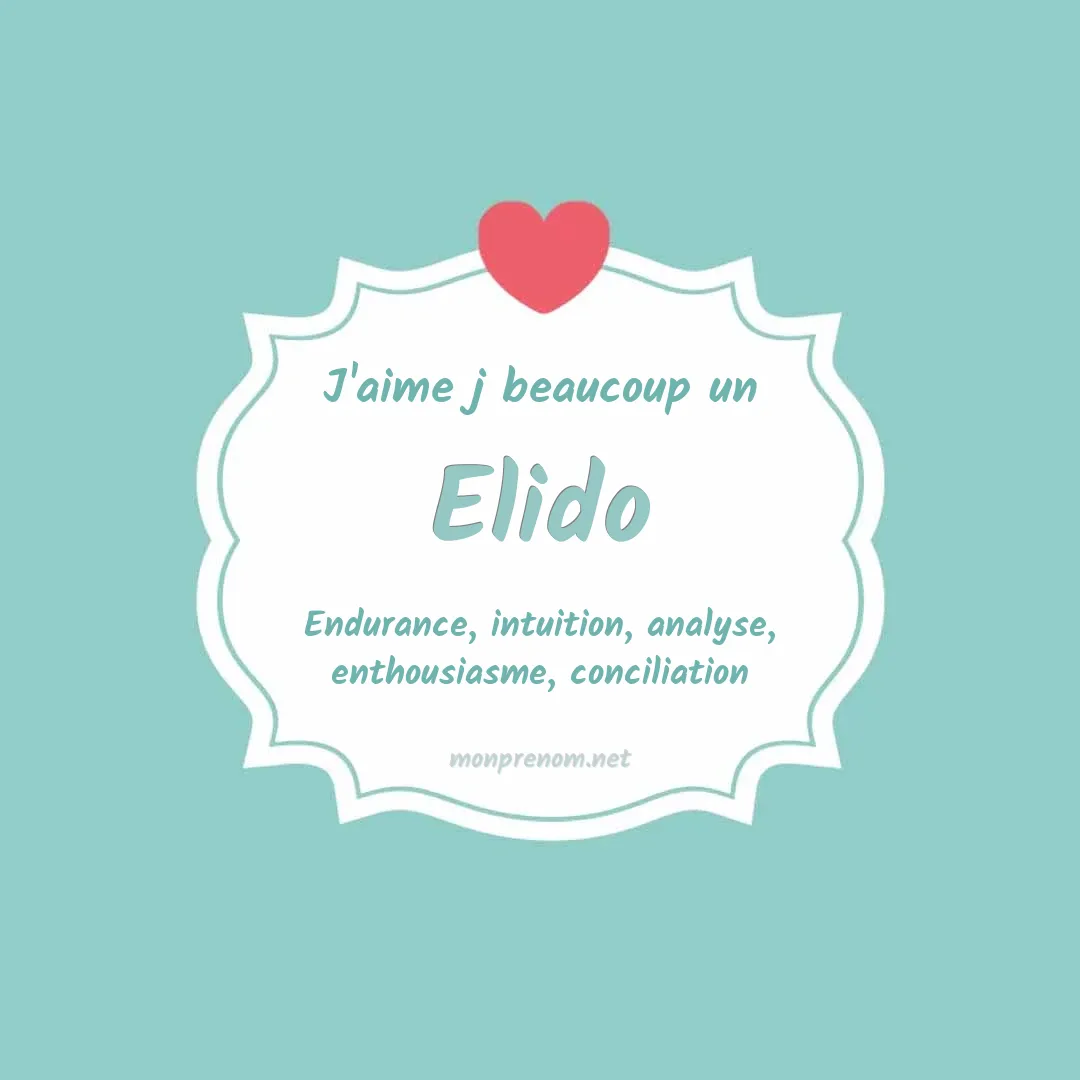 J'aime beaucoup Elido