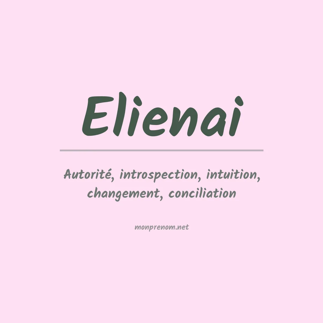 Signification du prénom Elienai