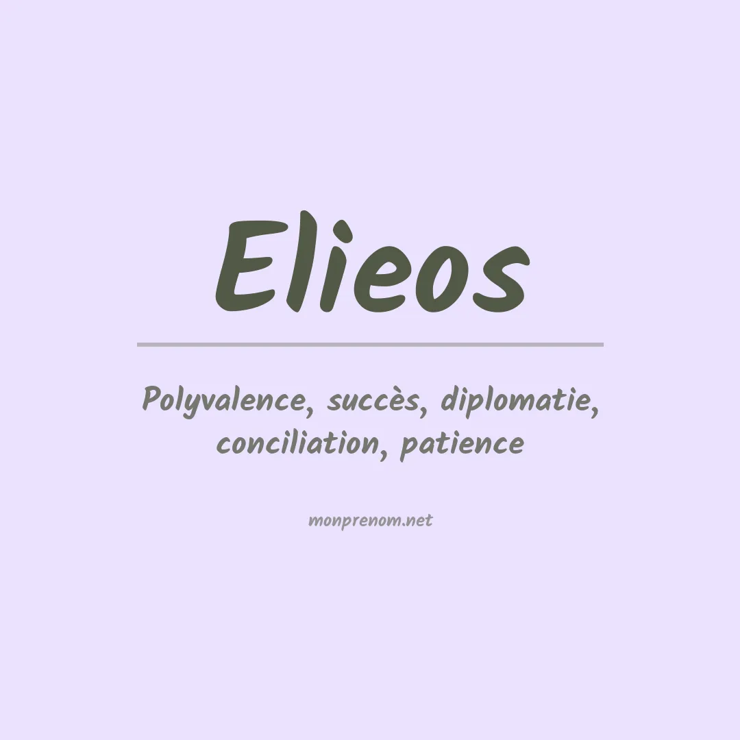 Signification du prénom Elieos