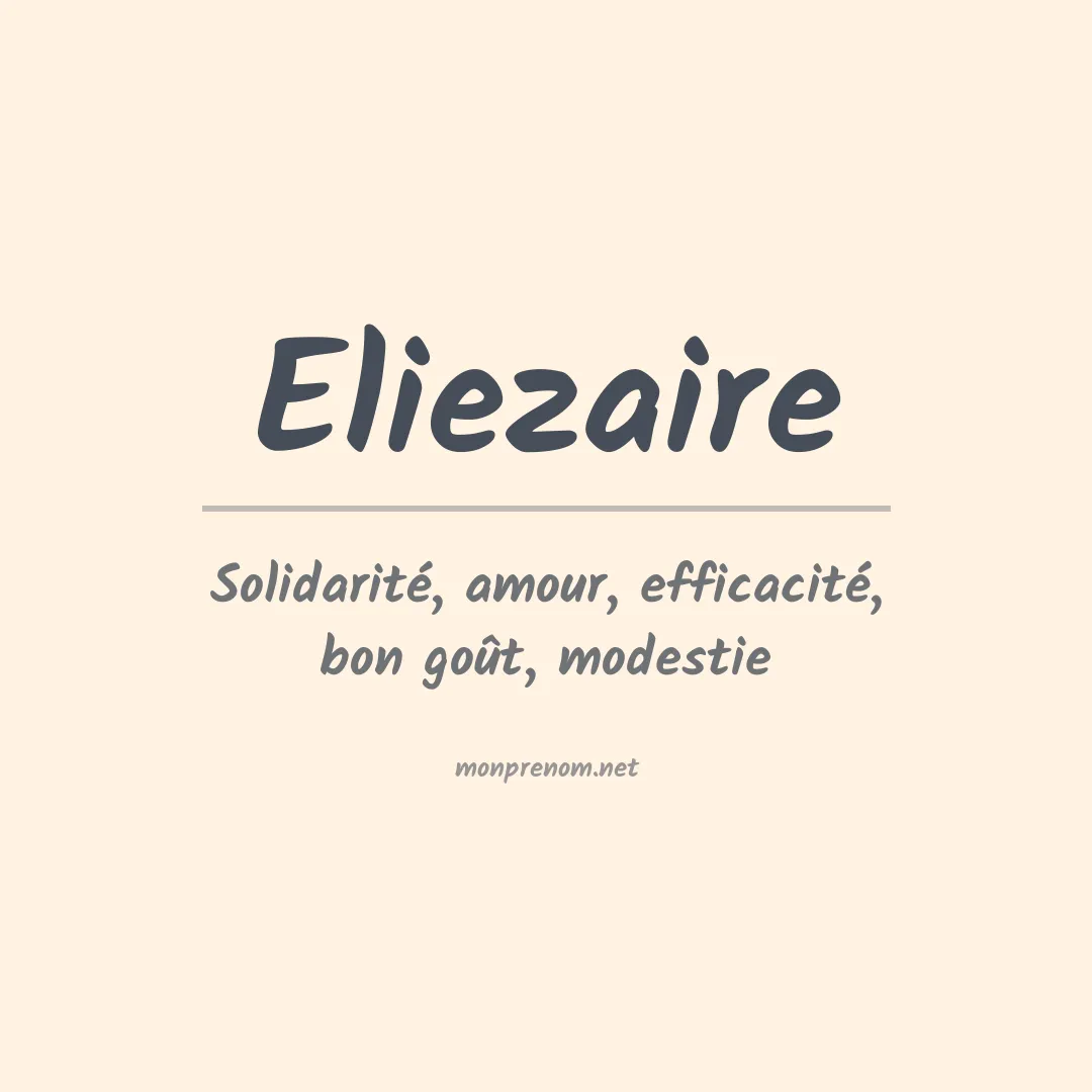 Signification du prénom Eliezaire