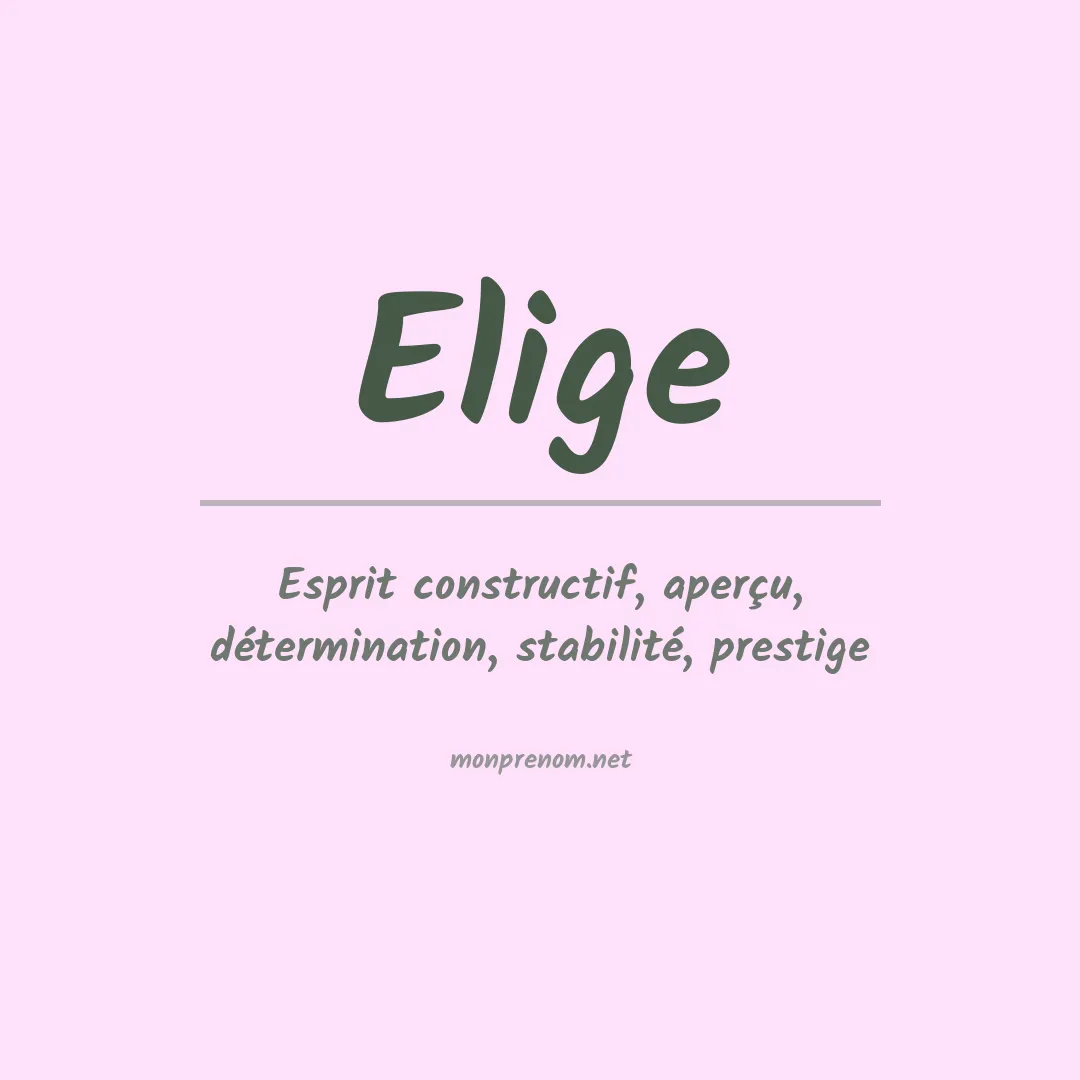 Signification du prénom Elige