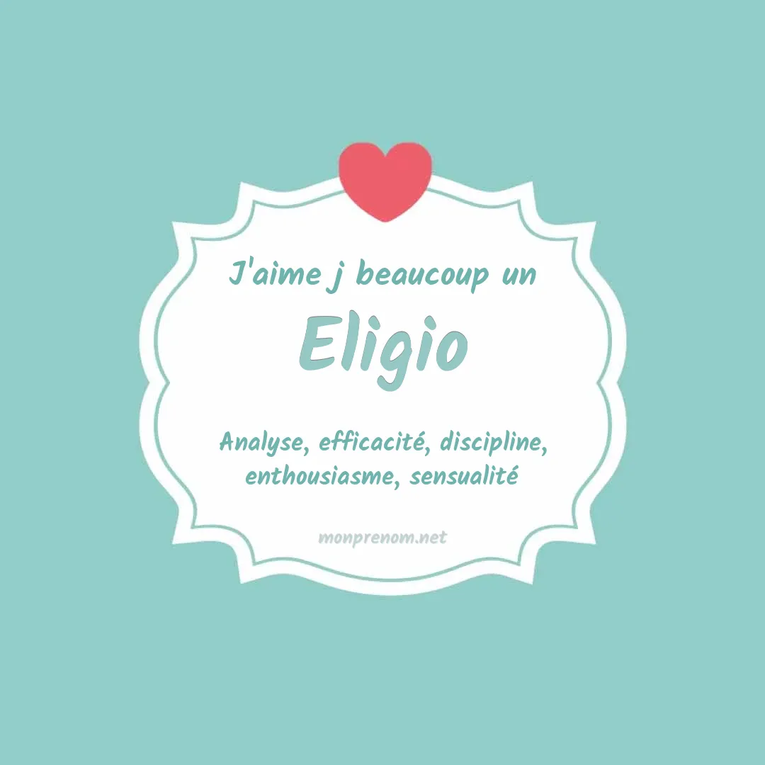 J'aime beaucoup Eligio