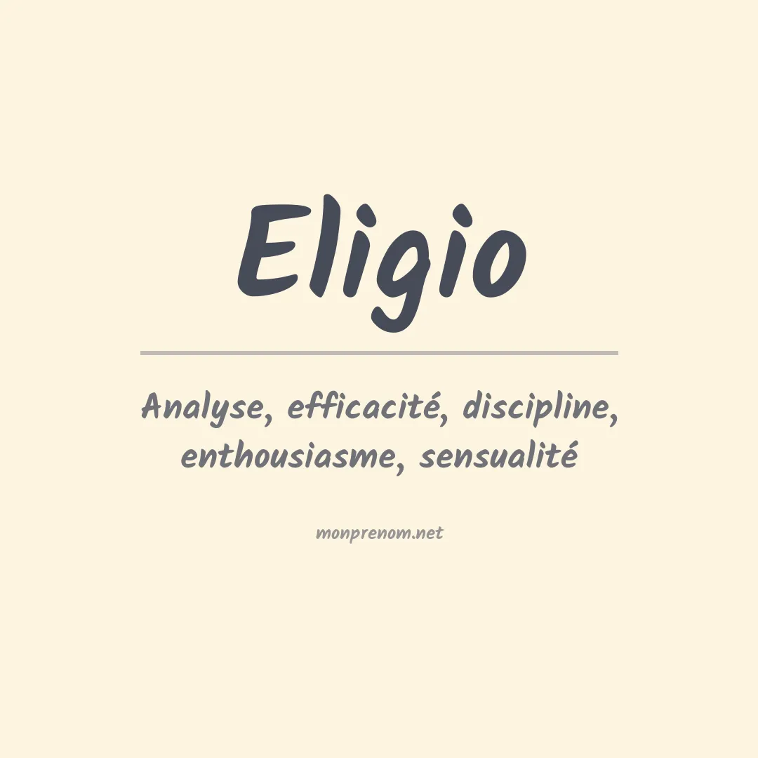 Signification du prénom Eligio
