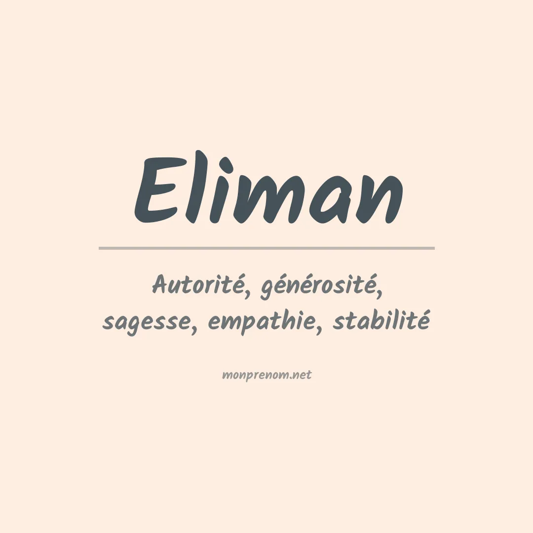 Signification du prénom Eliman
