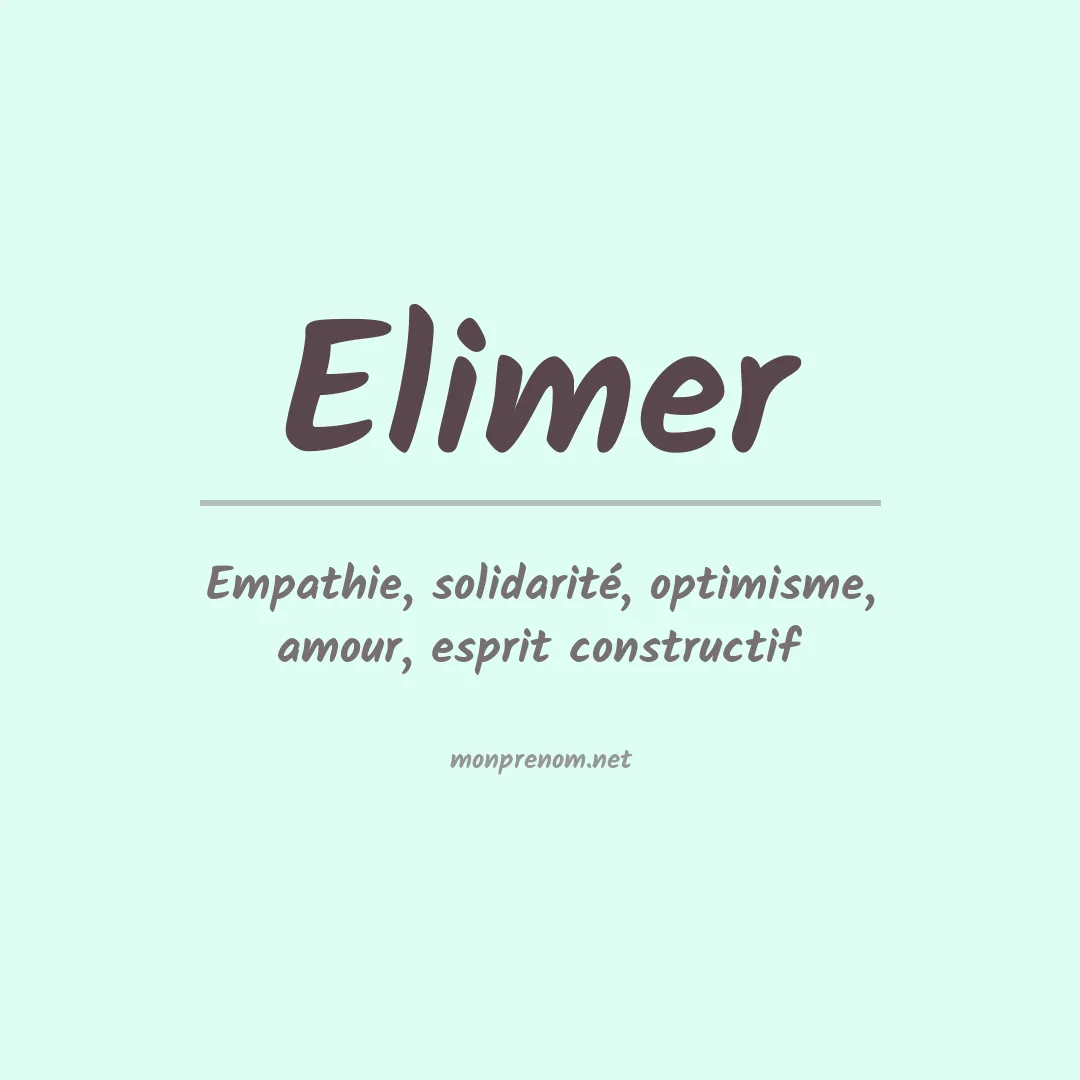 Signification du prénom Elimer