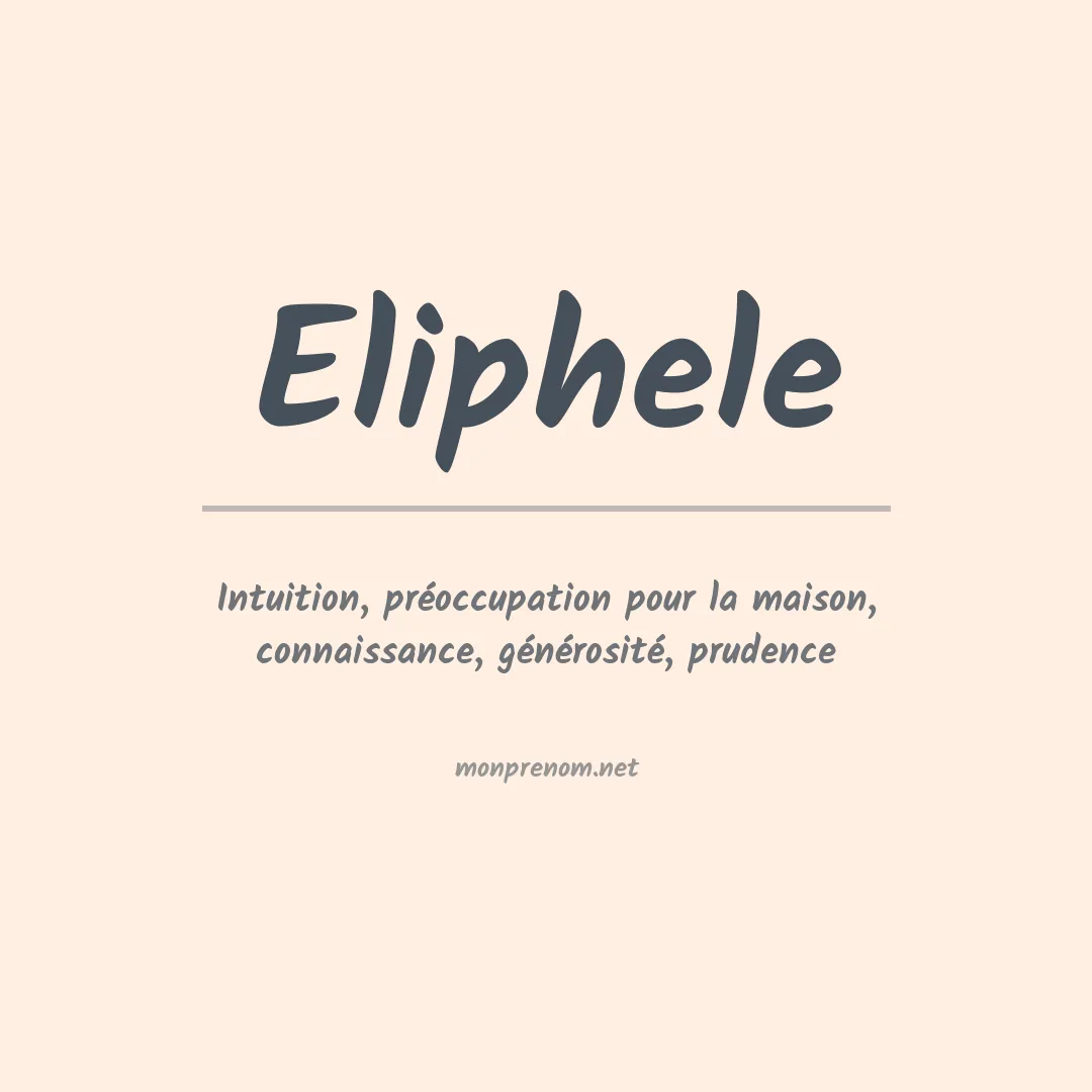 Signification du prénom Eliphele