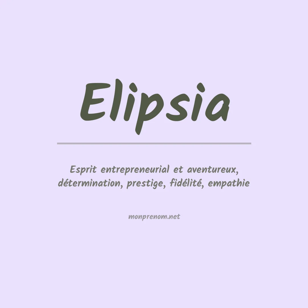 Signification du prénom Elipsia