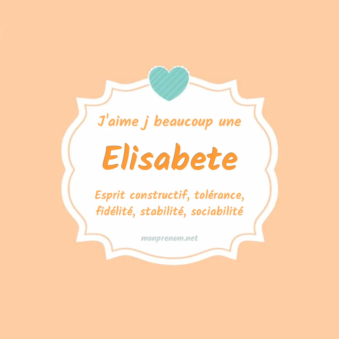 J'aime beaucoup Elisabete
