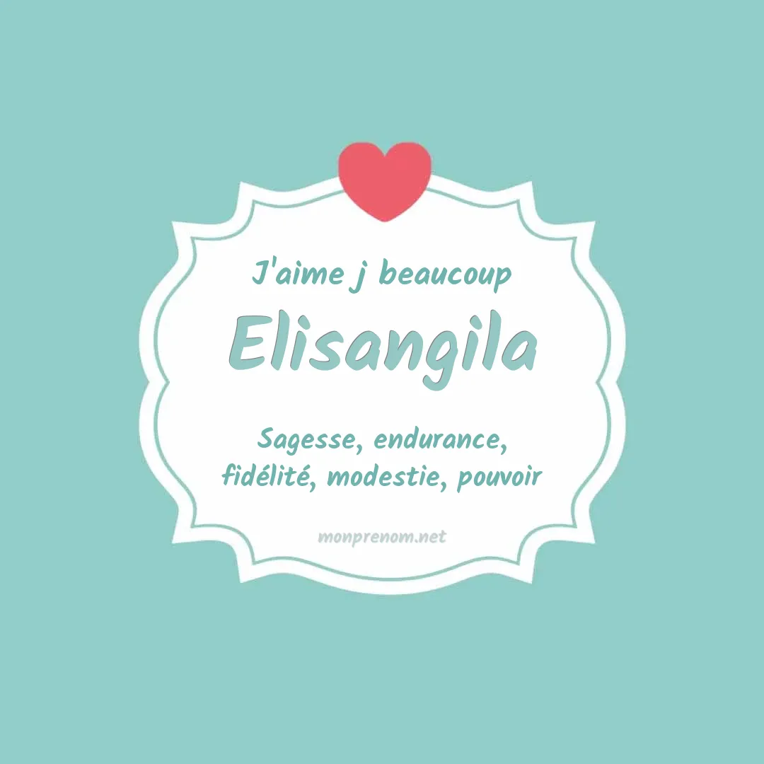J'aime beaucoup Elisangila