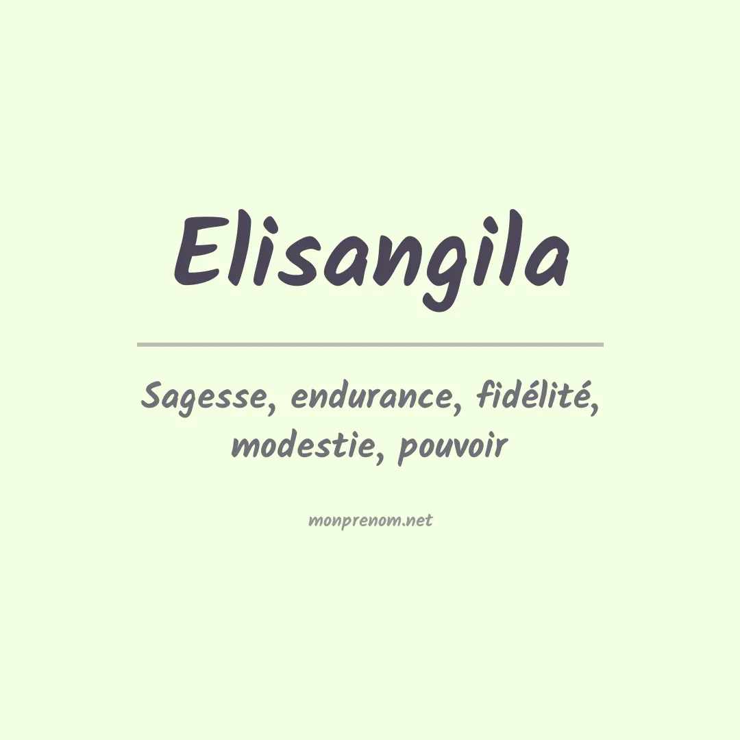 Signification du prénom Elisangila