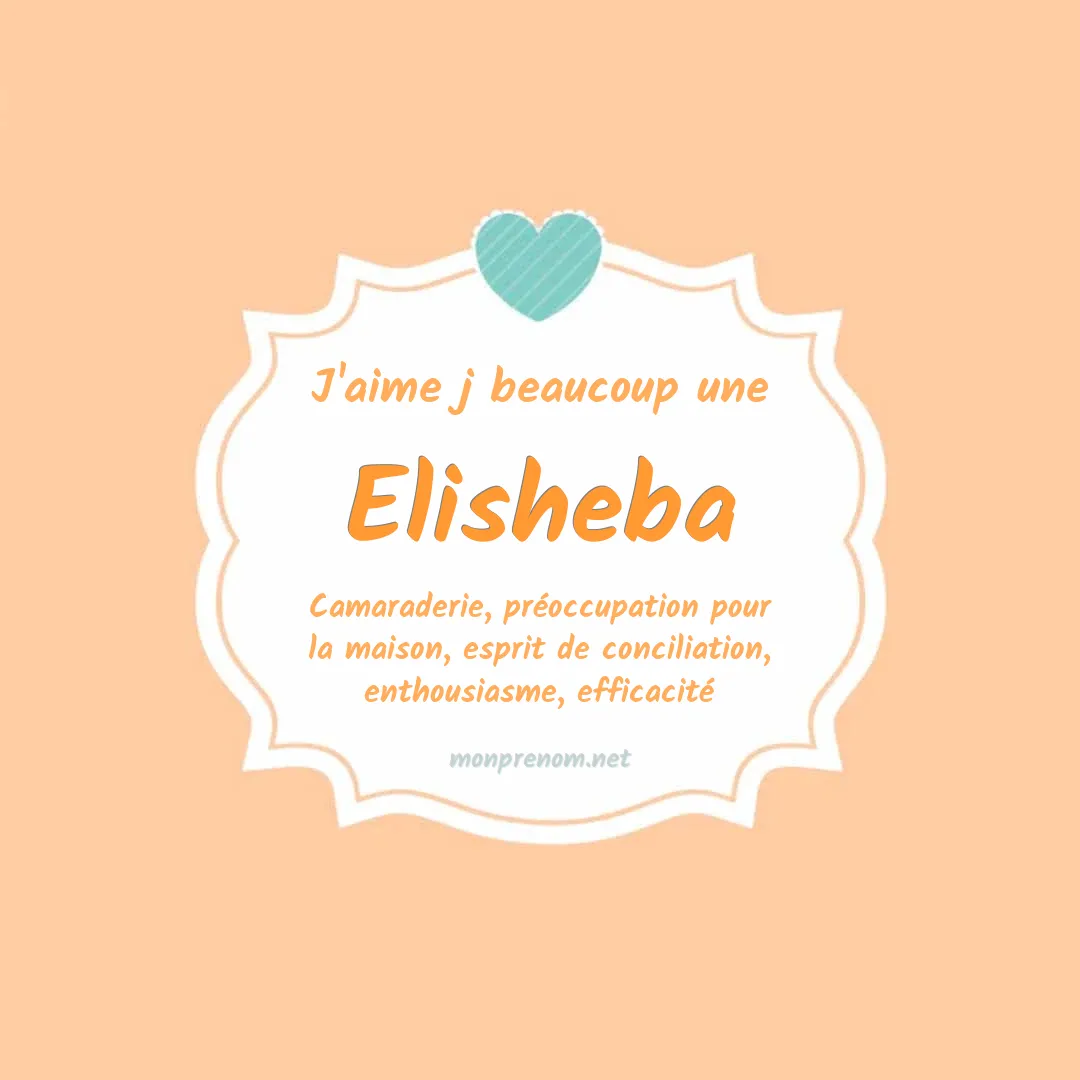 J'aime beaucoup Elisheba