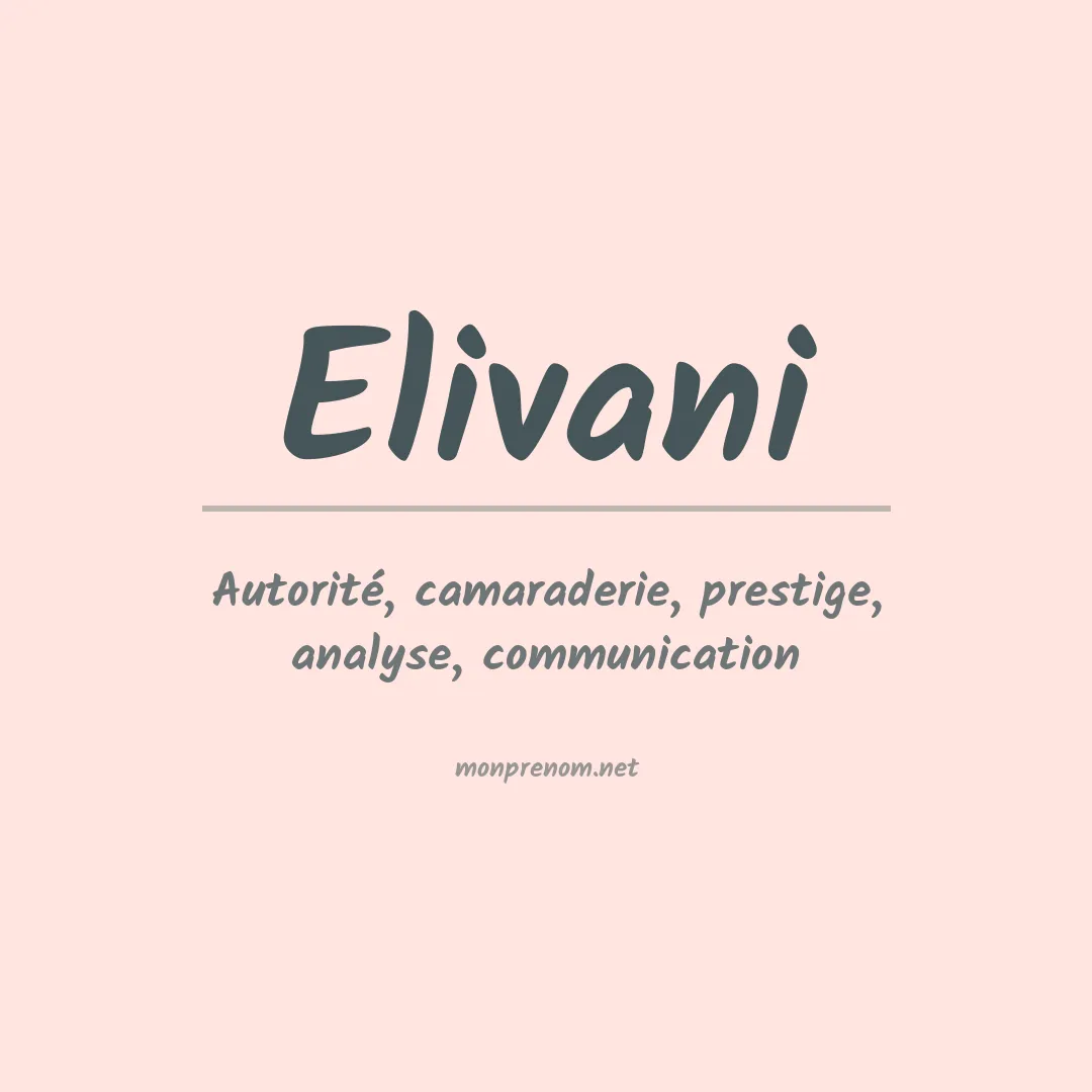 Signification du prénom Elivani