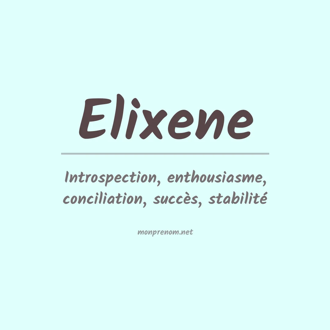 Signification du prénom Elixene