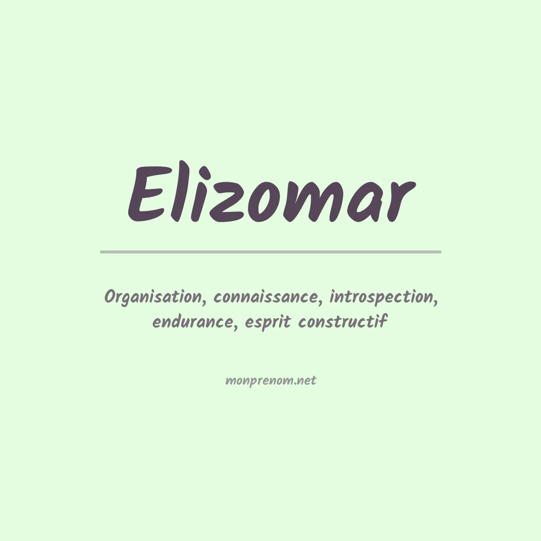 Signification du prénom Elizomar
