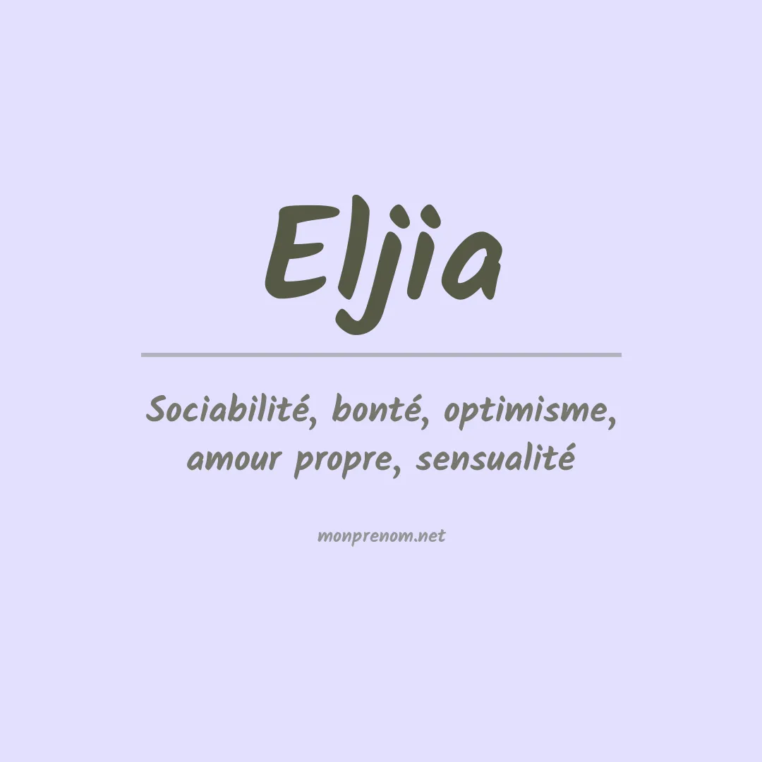 Signification du prénom Eljia